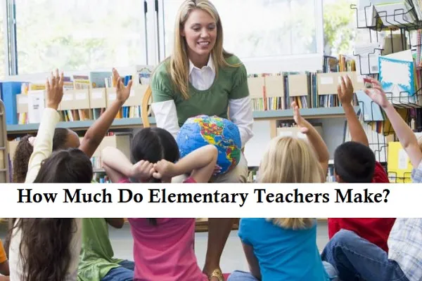 how-much-do-elementary-teachers-make-a-month-and-year