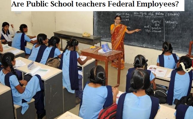 are-public-school-teachers-federal-employees-full-guideline