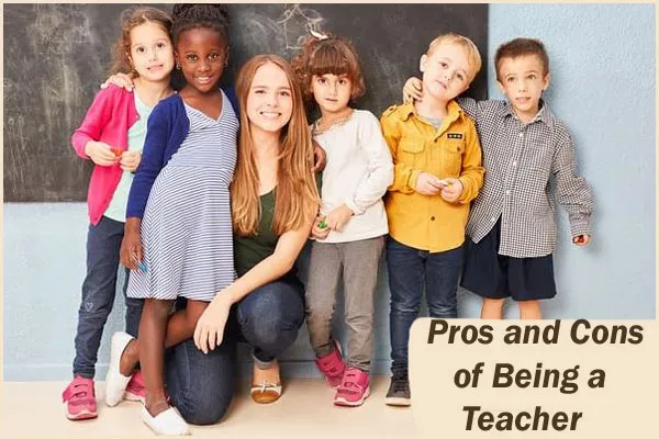 Pros and Cons of Being a Teacher