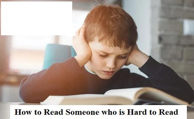 How to read someone who is hard to read