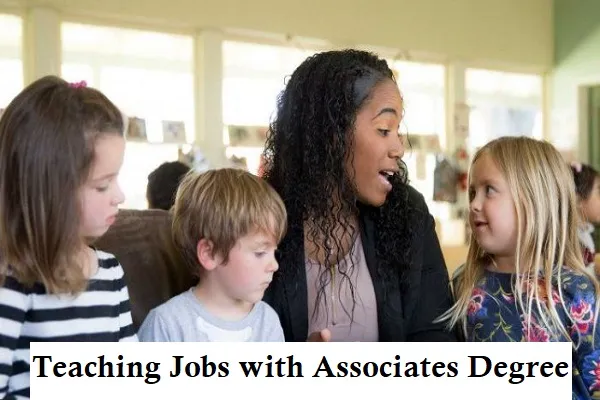 Teaching Jobs with Associates Degree