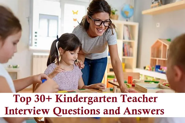 kindergarten teacher interview questions and answers