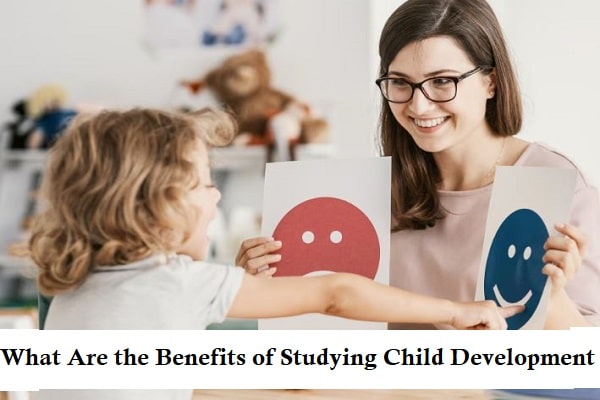 What are the Benefits of Studying Child Development?