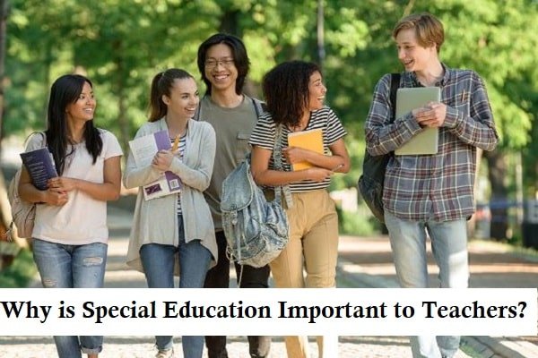 why-is-special-education-important-to-teachers