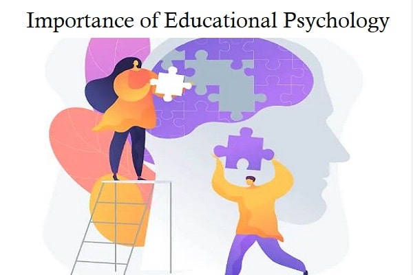 Importance of educational psychology