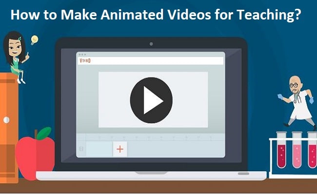 how to make animated video for teaching?