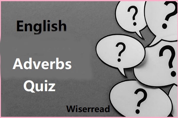 Adverbs quiz with answer