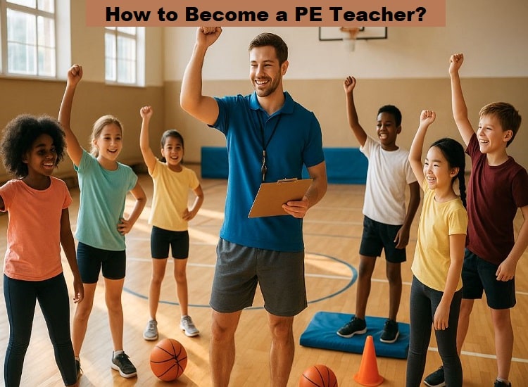 How to Become a PE Teacher?