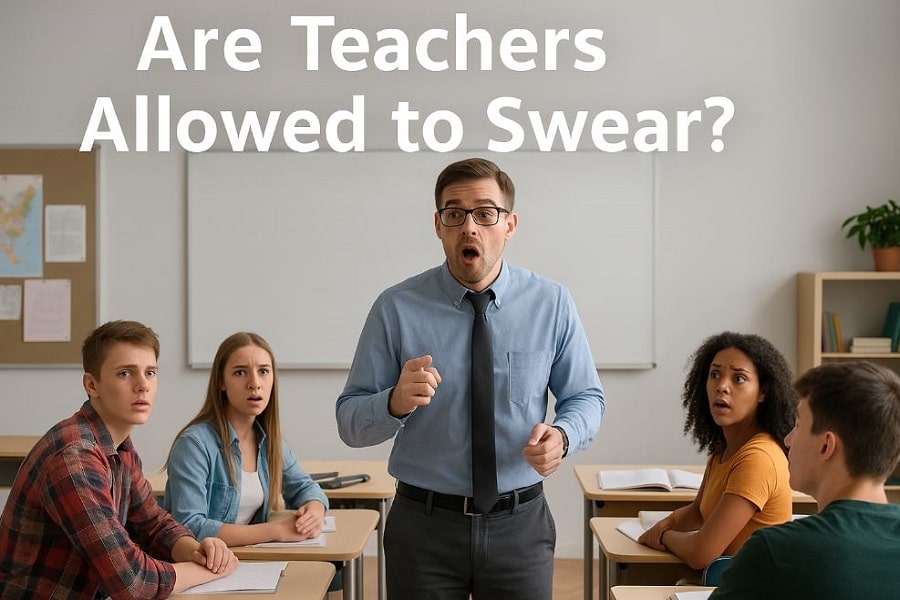 Are Teachers Allowed to Swear?