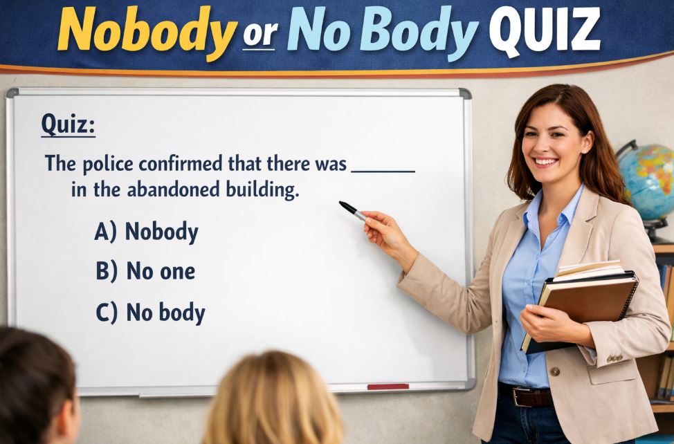 Nobody or No Body Quiz