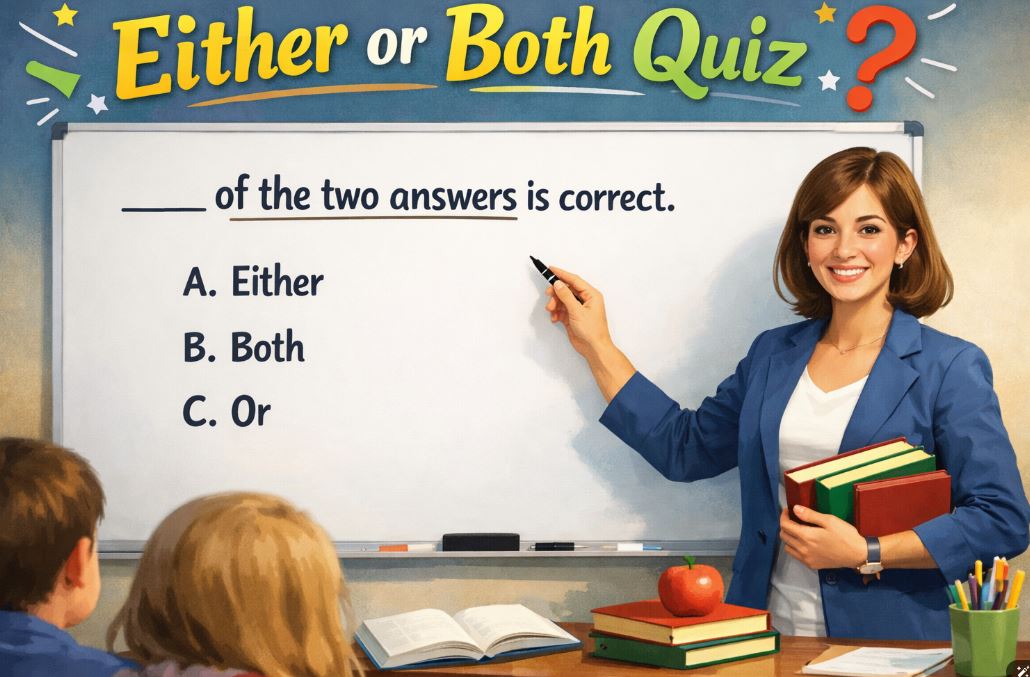 Either or Both Quiz