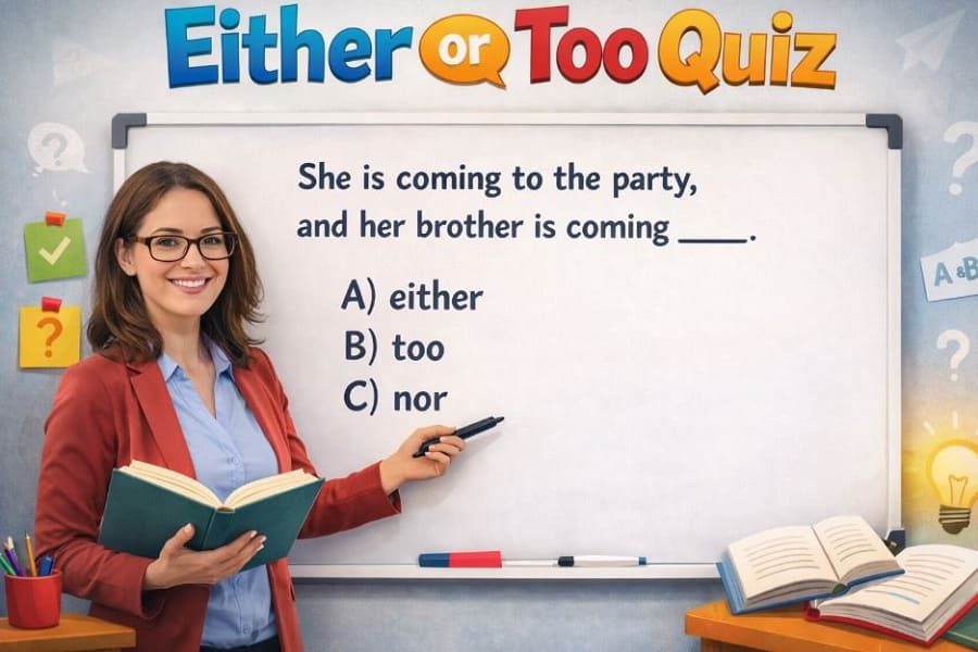 Either or Too Quiz Test