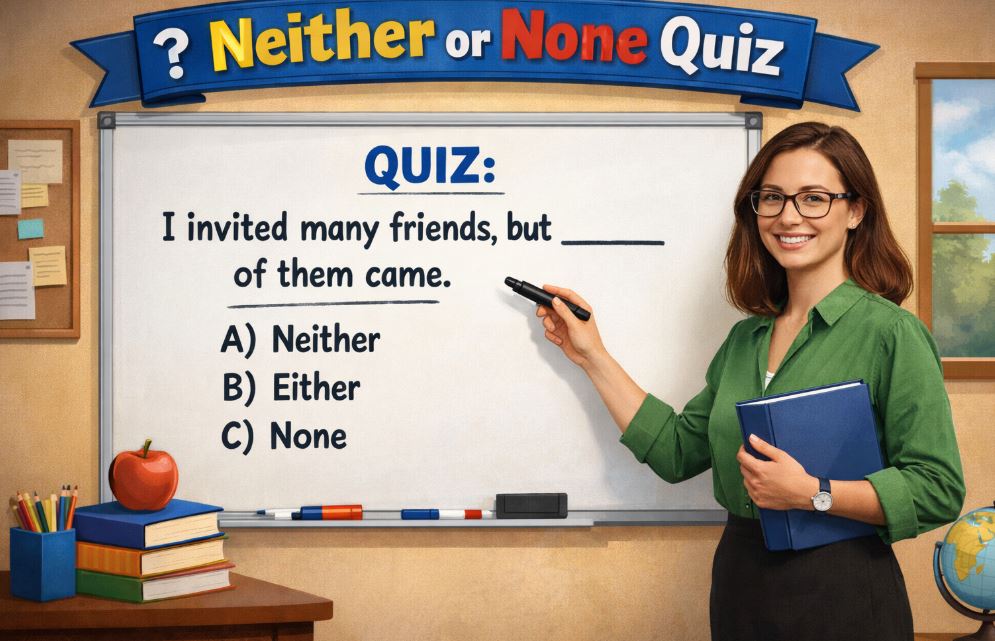 Neither or None Quiz